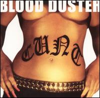 BLOOD DUSTER - Cunt - CD